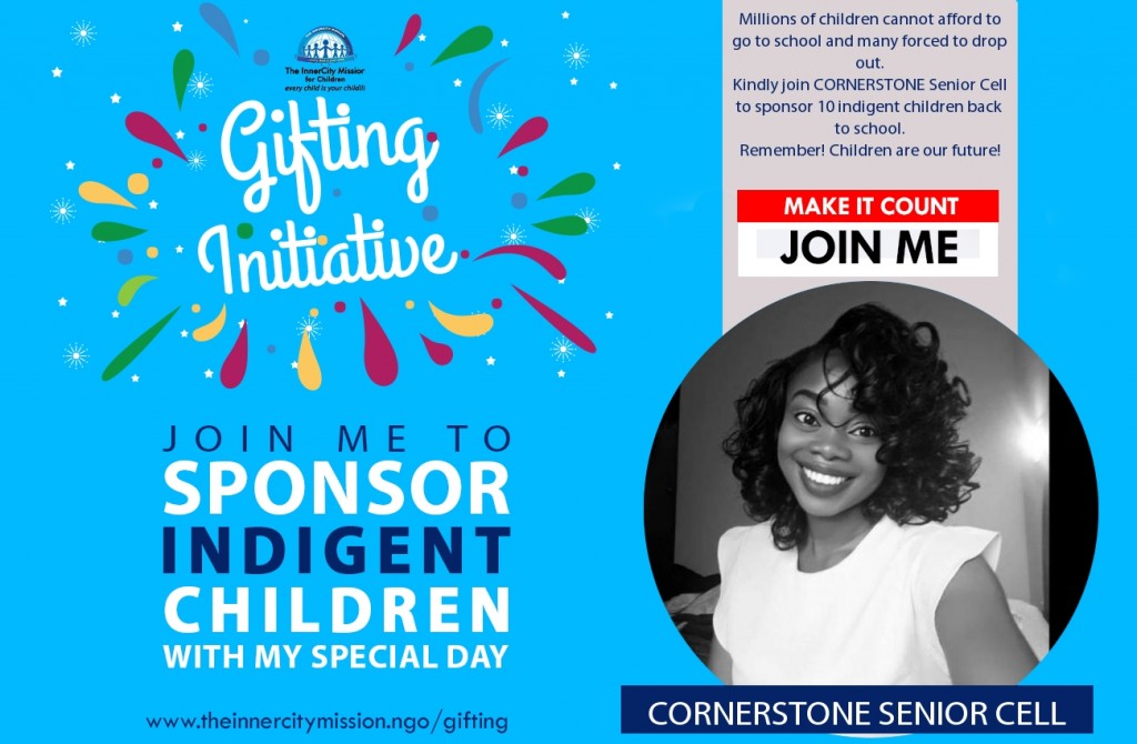 JOIN THE CORNERSTONE SENIOR CELL TO SEND 10 INDIGENT CHILDREN BACK TO THE CLASSROOM