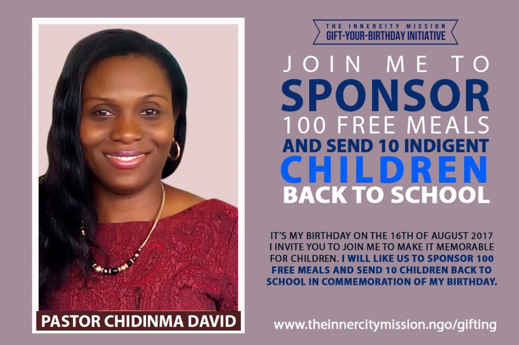 JOIN ME TO GIFT 100 MEALS AND SEND 10 INDIGENT CHILDREN BACK TO SCHOOL
