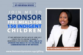 SPONSOR 150  FREE MEALS FOR INDIGENT CHILDREN WITH MY BIRTHDAY